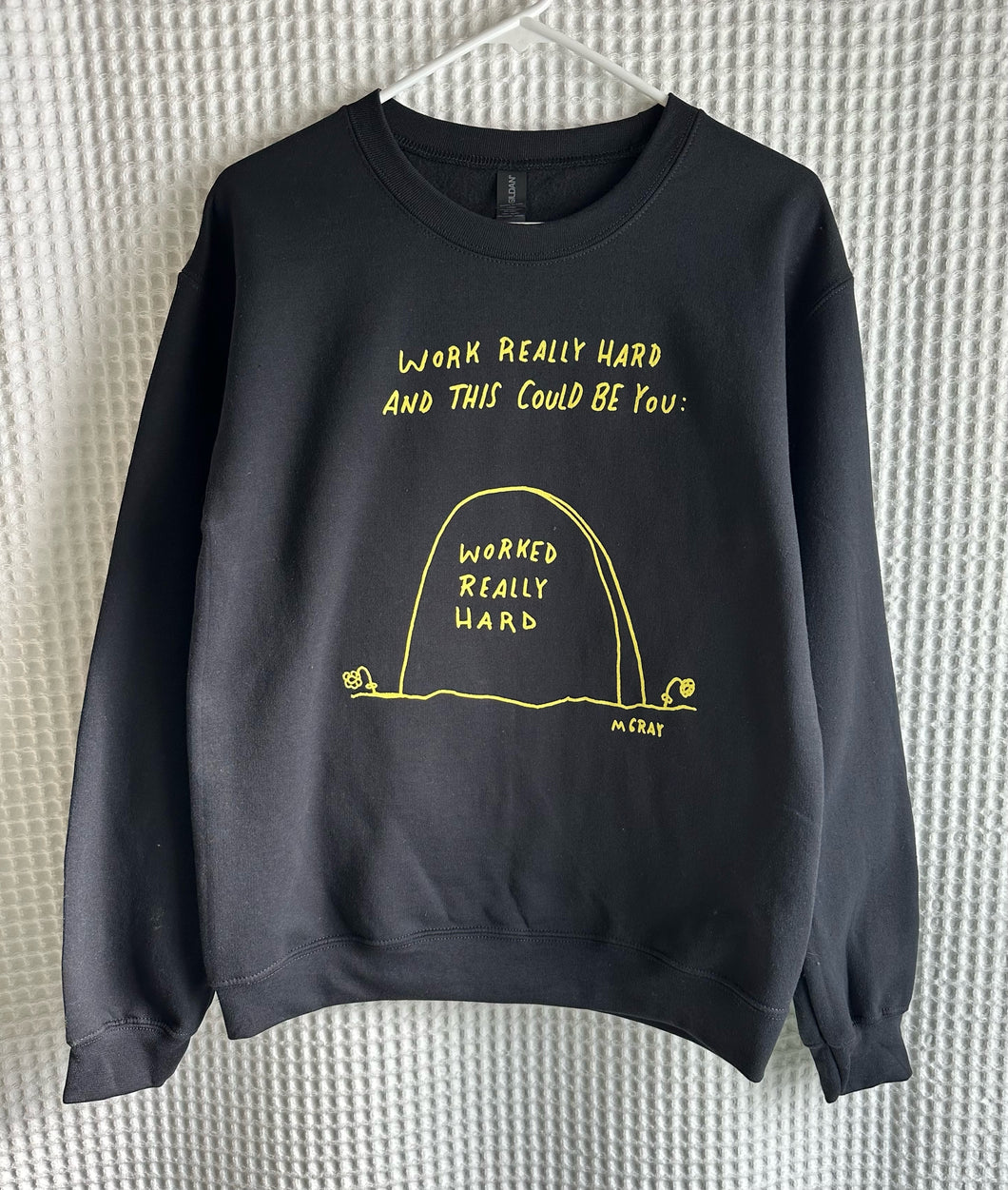 *PREORDER* Work Hard Crewneck