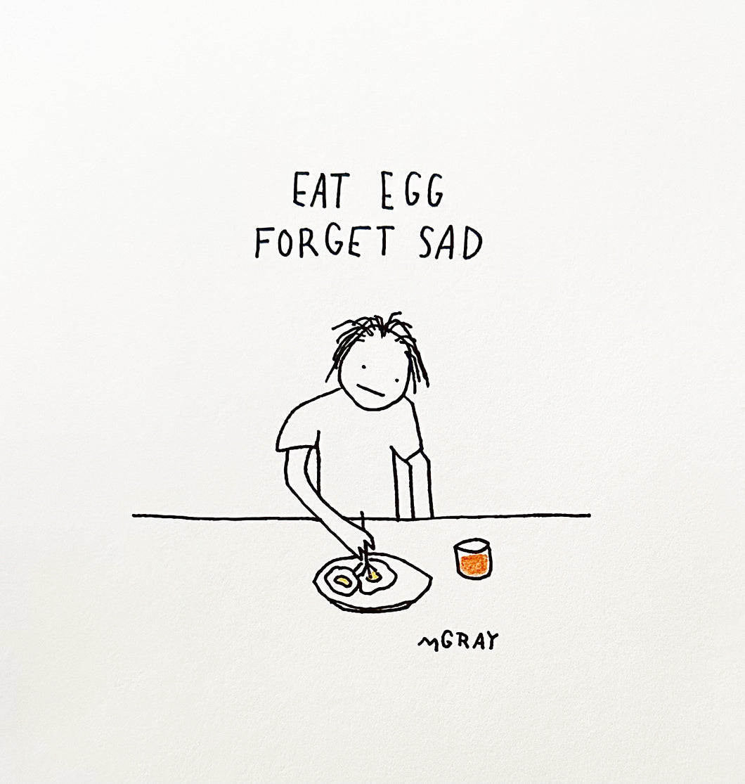 Eat Egg Forget Sad 3