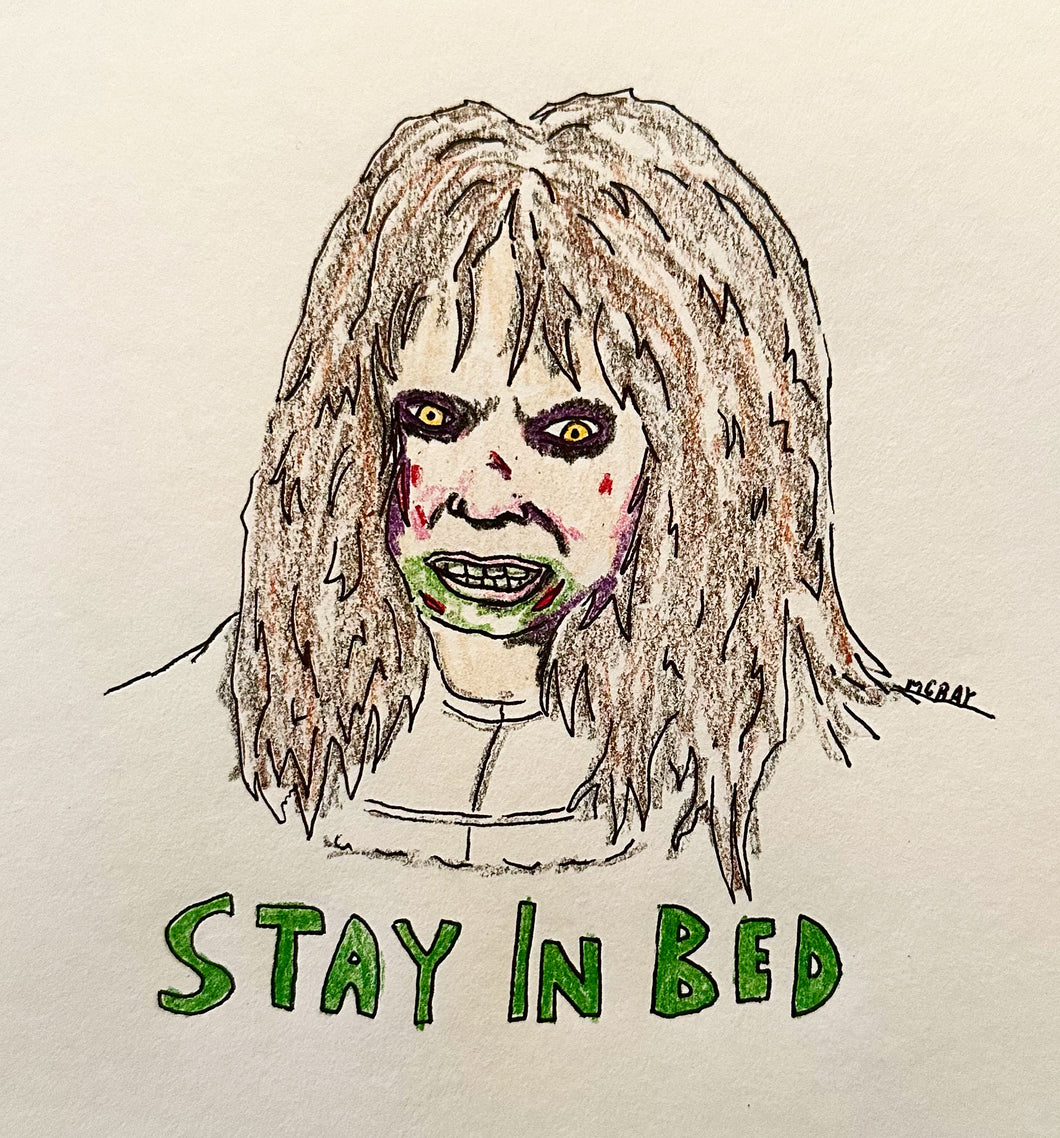 STAY IN BED